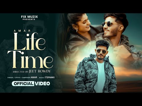 Life time (official video) | Amar | itspanki | Jeet rowdy| New punjabi song