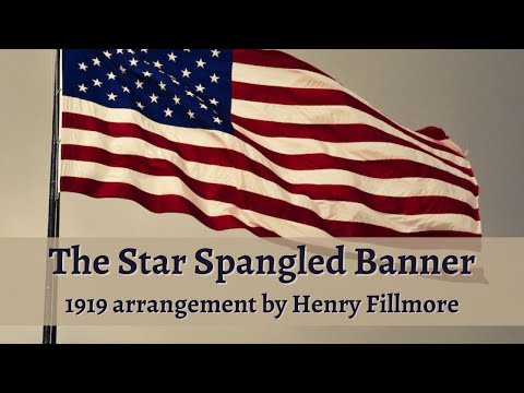 The Star Spangled Banner, arr. Henry Fillmore (1919)