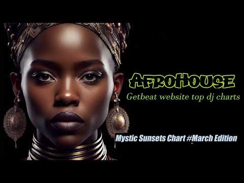 "Mystic Sunsets Chart #March Edition" - Beatport  charts 2024