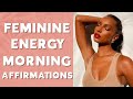 Feminine Energy Morning Affirmations | Start Your Day With Ease & Flow