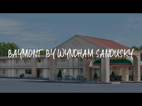 Baymont by Wyndham Sandusky Review - Sandusky , United States of America