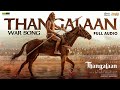 Thangalaan War Song Full Audio Tamil Thangalaan Chiyaan Vikram Pa Ranjith GVPrakashKumar