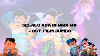 Download lagu SELALU ADA DI NADI MU (LIRIK) - OST JUMBO mp3 Download lagu SELALU ADA DI NADI MU (LIRIK) - OST JUMBO mp3