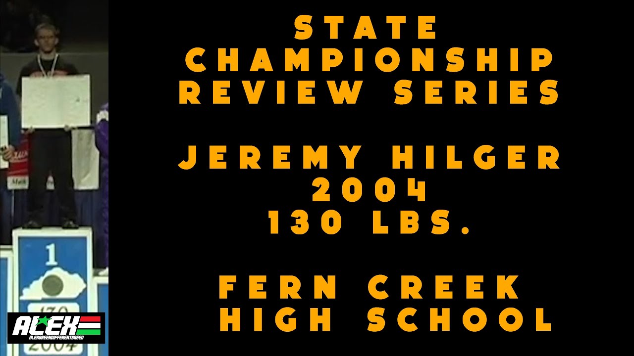 State Wrestling Championship match review w/ Jeremy Hilger (Fern Creek; 2004 130 lbs.)