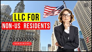 LLC for Non-US Residents: A Comprehensive Guide 2026