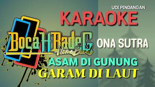 Download lagu ASAM DI GUNUNG GARAM DI LAUT (H. ONA SUTRA) (NADA CEWEK) KARAOKE UDI PINDANGAN mp3