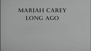 Mariah Carey - Long Ago Lyrics