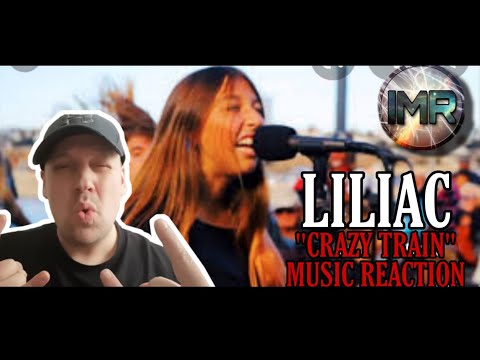 Liliac Reaction - CRAZY TRAIN | WOW! | FIRST TIME REACTION TO