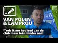 Van Polen: 'Trok ik me het leed van de club maar iets minder aan'