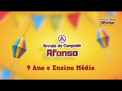 9º Ano e Ensino Médio | São João 2022