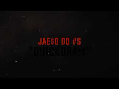 JAE$O DO #s - “#QUICKDRAW” OFFICIAL VISUAL SHOT BY: @SLEEPYPRODUCTIONSS