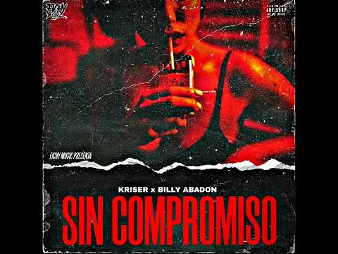 08.- Sin Compromiso - Kriser Ft. Billy Abadon (Prod.By Kriser) (Master Cromwell.ok)