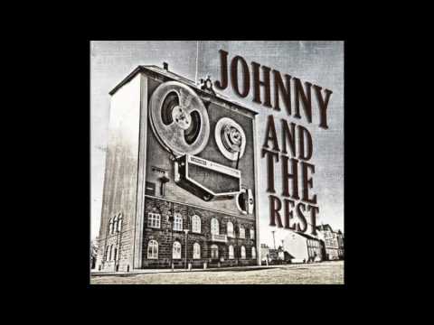 JOHNNY AND THE REST - Where have you been?