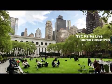 NYC Parks Live - Recorded at Bryant Park