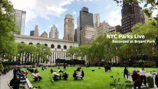 NYC Parks Live - Recorded at Bryant Park