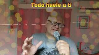 Todo huele a ti