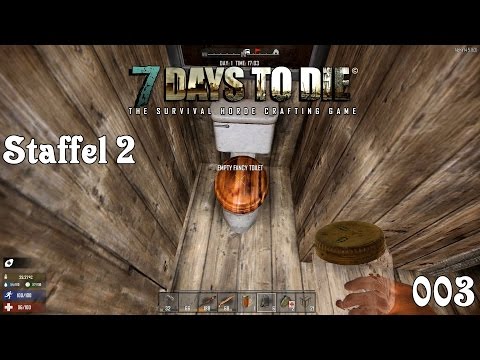 7Days to Die [S02E003] - Was für ein Käse, kein Wasser aus der Toilette ! ★ Let's Survival