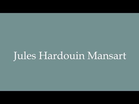 How to Pronounce ''Jules Hardouin Mansart'' Correctly in French
