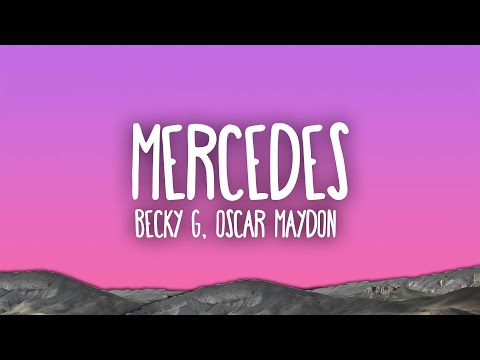 Becky G - MERCEDES ft. Oscar Maydon