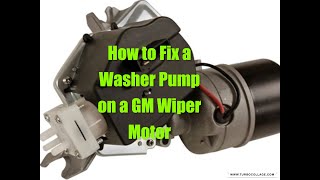 How to Fix a Washer Pump on a 1974 GM
