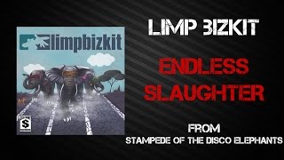 Limp Bizkit - Endless Slaughter [Lyrics Video]