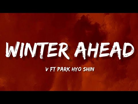 V 'Winter Ahead' with Park Hyo Shin (Lyrics)