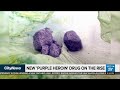 New Purple Heroin Drug On The Rise