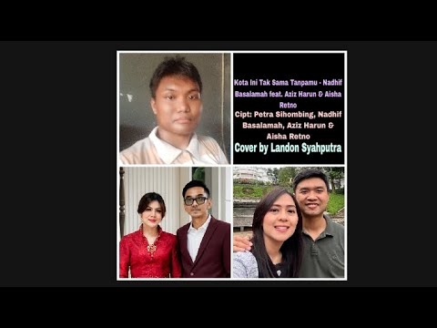 Kota Ini Tak Sama Tanpamu Cover by Landon Syahputra