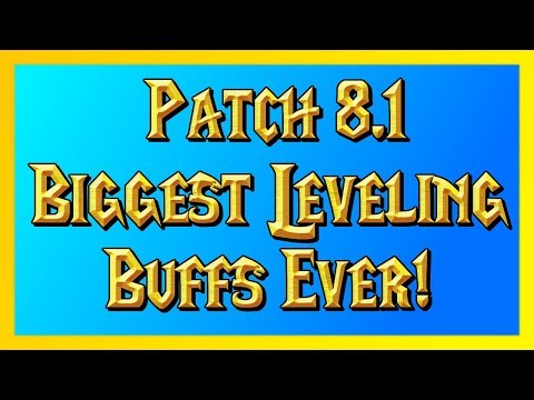 Biggest Leveling Buffs Coming In Patch 8.1 - WoW BFA Tides of Vengeance