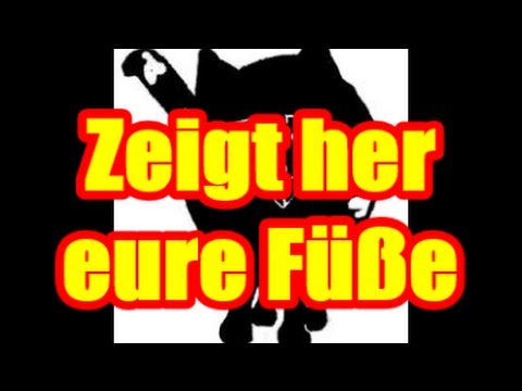 Zeigt her eure Füße
