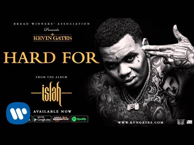 Kevin Gates - Hard For [Official Audio]