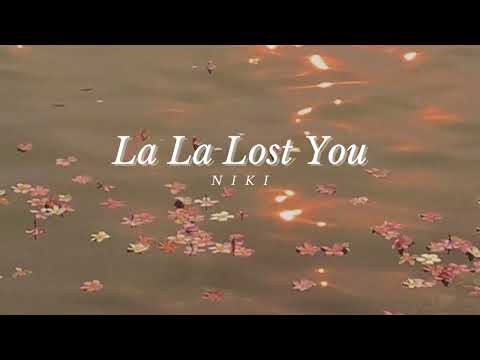 Vietsub | La La Lost You -  88rising & NIKI | Lyrics Video