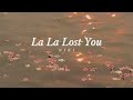 Vietsub | La La Lost You -  88rising & NIKI | Lyrics Video