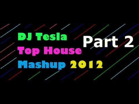 Top House Mashup 2012 - Tesla - Parte 2