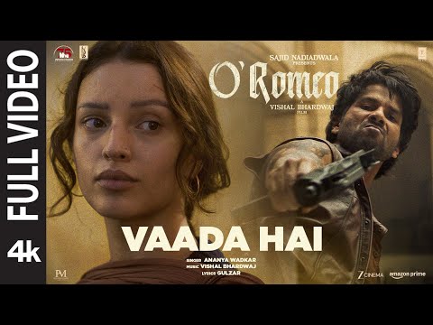 O'Romeo: Vaada Hai (Full Video) | Shahid Kapoor | Triptii Dimri | Vishal Bhardwaj | Gulzar | Ananya