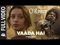 O Romeo Vaada Hai Full Video Shahid Kapoor Triptii Dimri Vishal Bhardwaj Gulzar Ananya