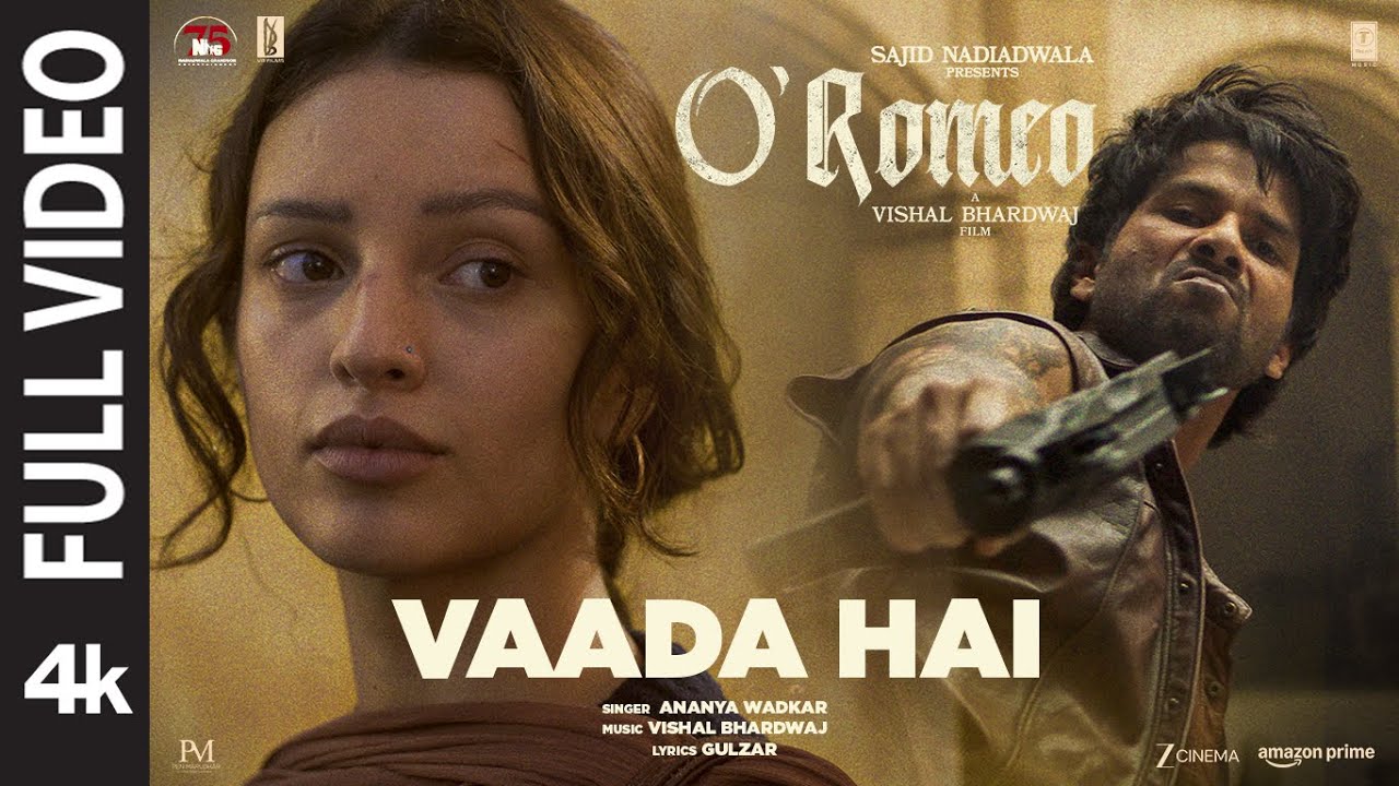 O'Romeo: Vaada Hai (Full Video) | Shahid Kapoor | Triptii Dimri | Vishal Bhardwaj | Gulzar | Ananya