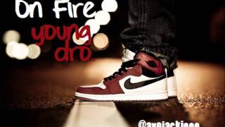 On Fire-Young Dro