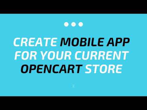 OpenCart App - Create OpenCart Mobile App For Your OpenCart Store