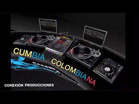 CUMBIA COLOMBIANA- CONEXIÓN PRODUCCIONES