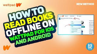 How to Read Books Offline on Wattpad for IOS and Android