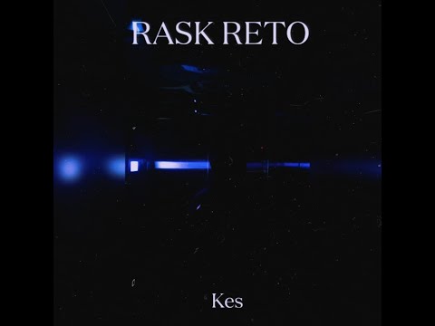 Rask Reto - Kes