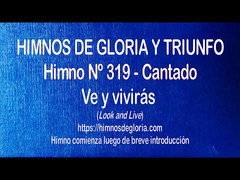 Himnos de Gloria Nº 319 - Ve y vivirás