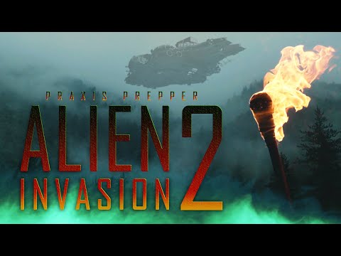 Alien Invasion 2 Movie - A Prepping and Preparedness Film with Aliens