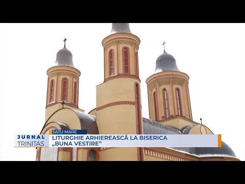 Liturghie arhierească la Biserica „Buna Vestire” din Satu Mare