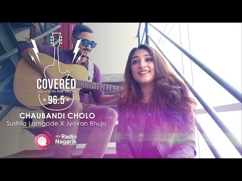 COVERED Season1 - Ep.9: Chaubandi Cholo | Sushila Lamgade & Jyovan Bhuju / (Mukti & Revival Cover)