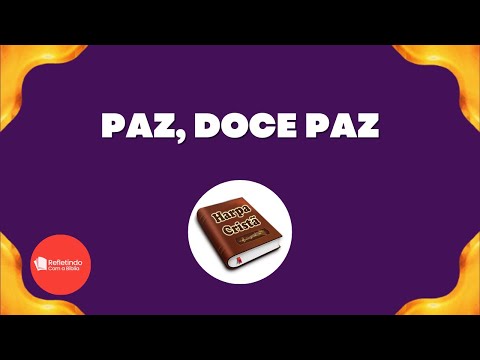 Hino Da Harpa - 474 Paz, Doce Paz | Cantado