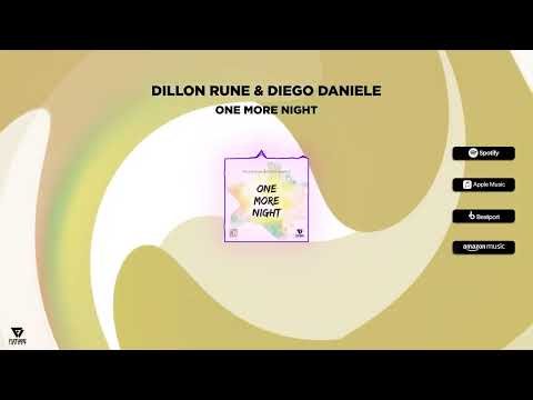 Dillon Rune & Diego Daniele - One More Night