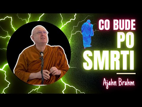 Co bude po smrti? | Ajahn Brahm | [české znění] | 8.4.2011