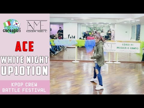 ACE ( WHITE NIGHT  - UP10TION    ) | K-POP CREW BATTLE FESTIVAL @Accademia Musica È